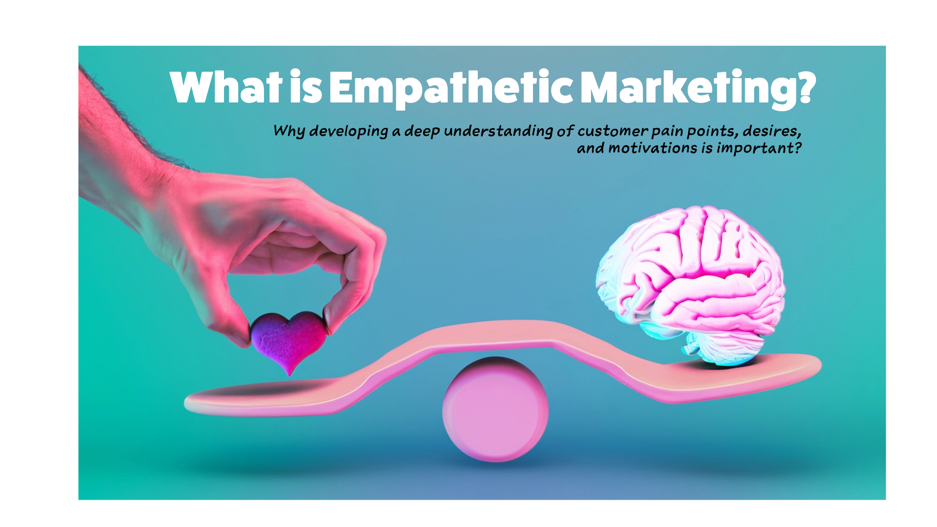 What is Empathetic marketing?